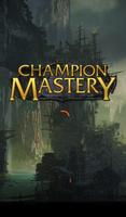 Champion Mastery Poster