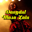 Top Dangdut Masa Lalu Mp3