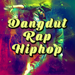 Top Dangdut Rap Hiphop Mp3