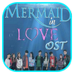 Lirik Lagu OST Mermaid in Love