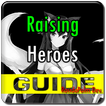 Guide of Raising Heroes Game