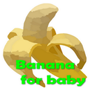 Banana for Baby APK