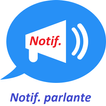 Notif parlante (Annonceur de notifications)
