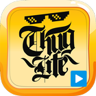 Thug Life Videos + Top Radio icône