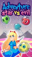 Adventure Star vs evil bubbles poster