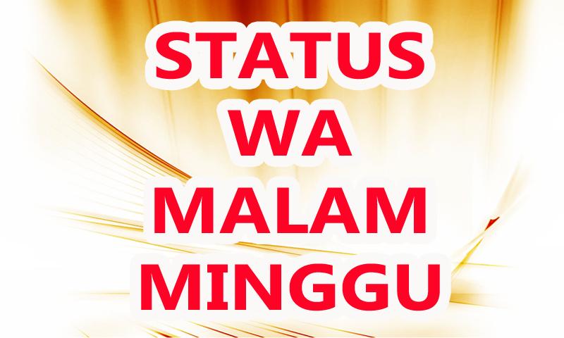 Status Wa Malam Minggu Für Android Apk Herunterladen