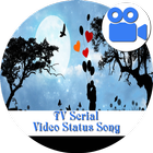 TV Serial Video Status Song icono