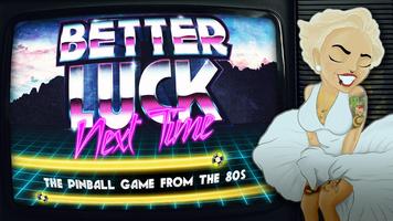 Free Future Pinball Game - Better Luck Next Time Affiche