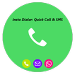 Insta Dialer: Quick Call & SMS
