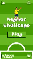 Neymar Challenge poster