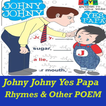 Johny Johny Yes Papa Kids Rhymes VIDEO New Poem