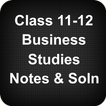 Class 11-12 Business Studies Notes Solutions