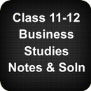 Class 11-12 Business Studies Notes Solutions APK