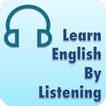 ”Learn English By Listening