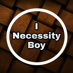 I Necessity Boy