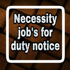 Necessity Job's For duty notice