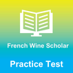 French Wine Scholar Exam Prep