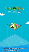 Fishing Slime Affiche