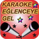 Karaoke Eğlenceye Gel icône