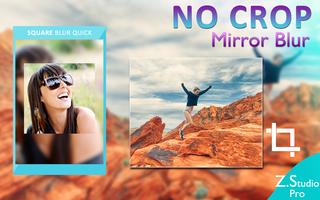 Square No Crop Blur Mirror Affiche