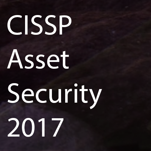 CISSP Asset Security 17'