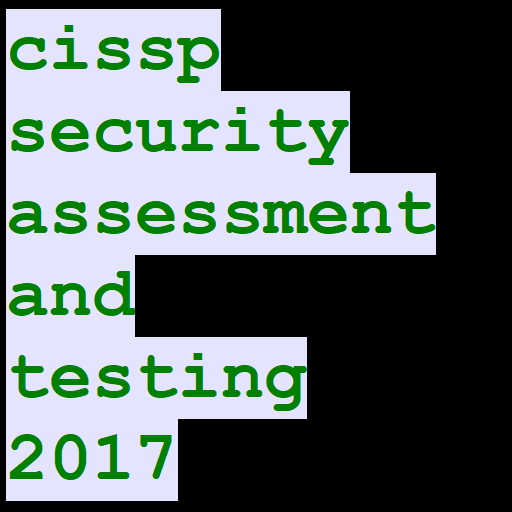 CISSP Security Assessment & Testing 17