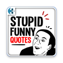 Stupid Funny Quotes 2017 APK