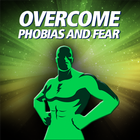 Cure Phobias And Overcome Fear icône