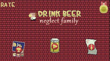 Drink Beer, Neglect Family پوسٹر