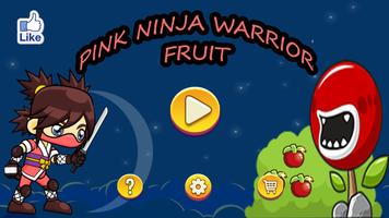 Pink Ninja Warrior Fruit Poster