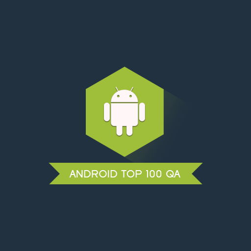 Android Top 100 QA