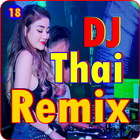DJ Thai Remix Hot New : Dj Remix Thailand آئیکن