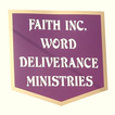 Faith Inc Word Deliverance