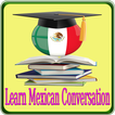 Learn Mexican Conversation