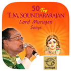 50 Top T. M. Soundararajan Lord Murugan Songs 圖標
