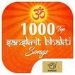 1000 Top Sanskrit Bhakti Songs