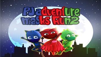 PJ adventure masks Run2 plakat