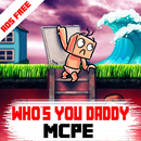 Map Who's your daddy for MCPE APK