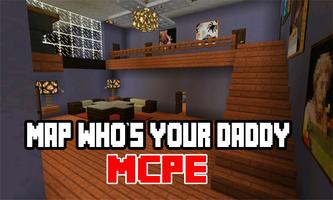 Poster Map Who's your daddy for MCPE