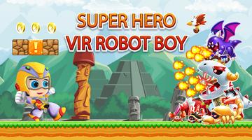 Superheld Vir Robot Boy Plakat