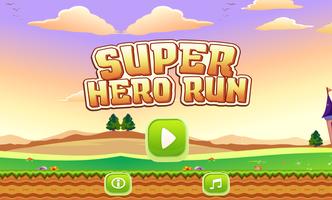 Super Hero Run - Endless Run Adventure poster