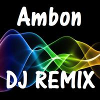 Poster Lagu DJ Remix Ambon Terbaru