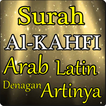 SURAH AL- KAHFI ARAB LATIN KOMPLIT DENGAN ARTINYA