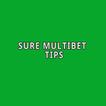 SURE MULTIBET TIPS