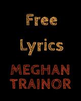 Free Lyrics for Meghan Trainor Affiche