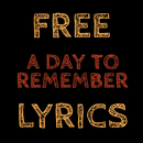 LYRICS for A DAY TO REMEMBER-APK