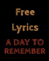 LYRICS for A DAY TO REMEMBER 海报