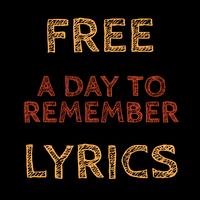 LYRICS for A DAY TO REMEMBER 截图 1