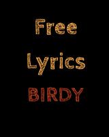 Free Lyrics for Birdy الملصق