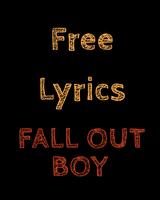 Free Lyrics for Fall Out Boy ポスター